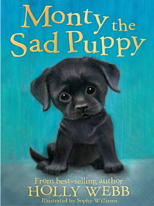 Title details for Monty the Sad Puppy by Holly Webb - Available